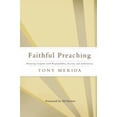 thumbnail image 1 of Pre-Owned Faithful Preaching : Declaring Scripture with Responsibility, Passion, and Authenticity (Hardcover), 1 of 1