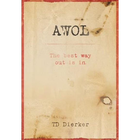 Pre-Owned Awol: The Best Way Out Is in (Hardcover) 1635825458 9781635825459