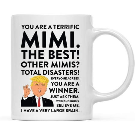 

CTDream Funny President Donald Trump 11oz. Coffee Mug Gift Terrific Mimi 1-Pack Hot Chocolate Christmas Birthday Drinking Cup Republican Political Satire For Family In Laws