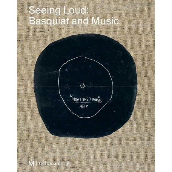 Seeing Loud, Basquiat and Music, (Hardcover)
