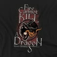 thumbnail image 2 of Game of Thrones T-Shirt Fire Cannot Kill A Dragon Unisex Graphic Tee For Men & Women, 2 of 7