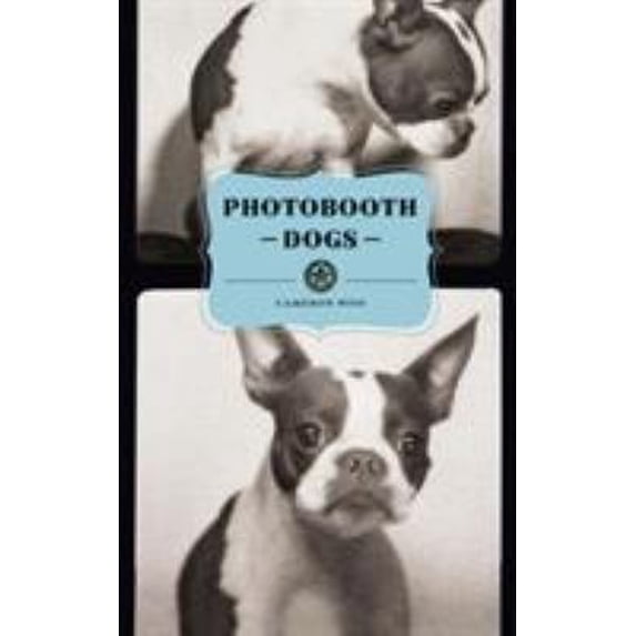 Pre-Owned Photobooth Dogs (Hardcover) 0811872513 9780811872515