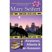 Katie & Maverick Cozy Mysteries Airplanes, Atlanta & an Assassin, Book 10, (Paperback)