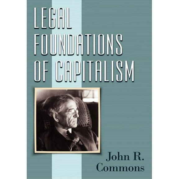 Legal Foundations of Capitalism (Paperback)