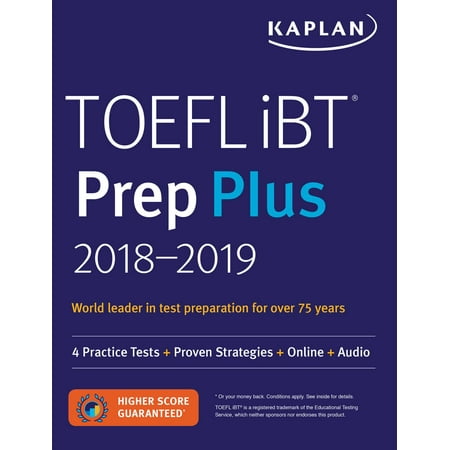TOEFL iBT Prep Plus 2018-2019 : 4 Practice Tests + Proven Strategies + Online +