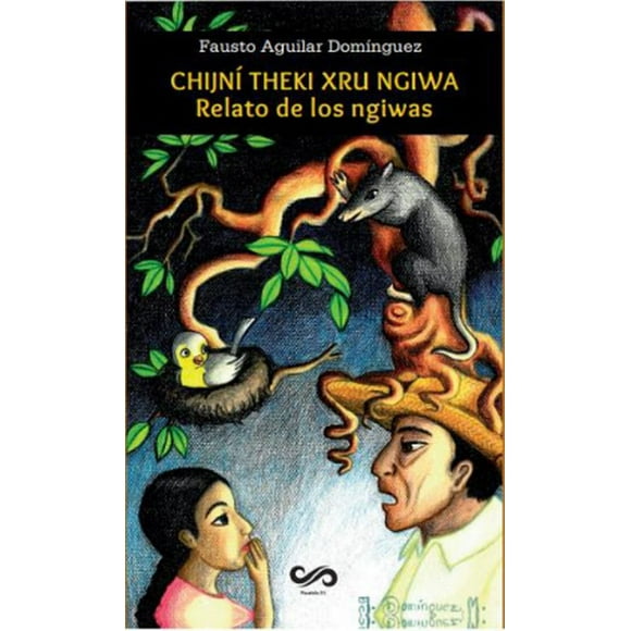 Chijní theki xru ngiwa. relato de los ngiwas
