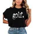 thumbnail image 2 of Distressed Golf Type Shirt for Golfer Men and Women Casual Golf Shirt for Husband Black Shirt Adult X-Large, 2 of 5