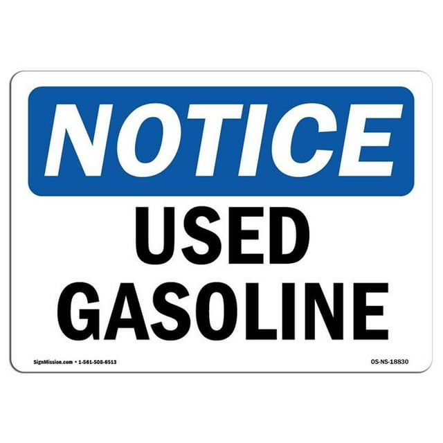 SignMission OS-NS-A-1824-L-18830 18 x 24 in. OSHA Notice Sign - Used Gasoline