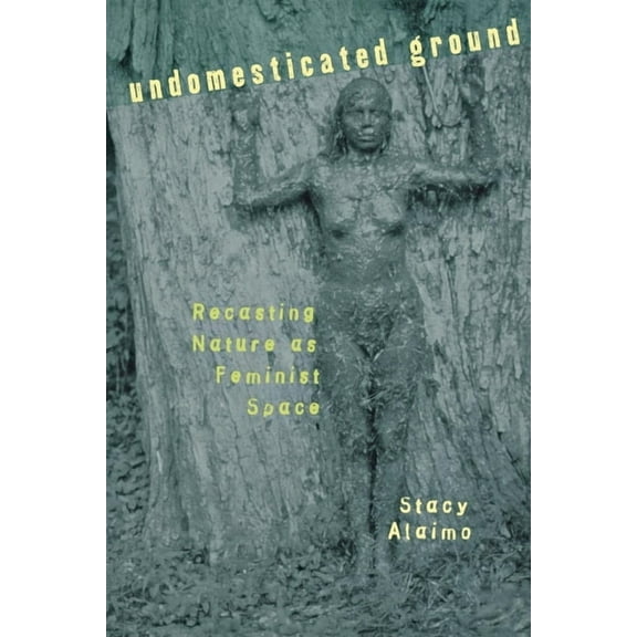 Undomesticated Ground, (Paperback)