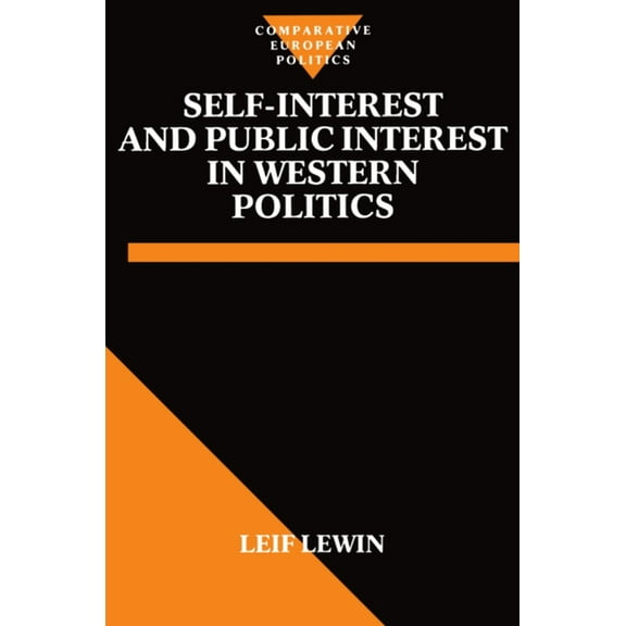 Comparative Politics Self-Interest and Public Interest in Western Politics, (Paperback)