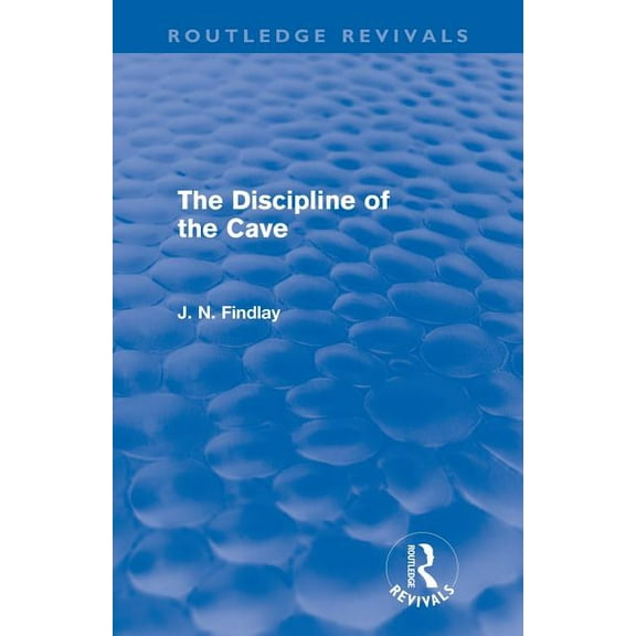 Routledge Revivals The Discipline of the Cave (Routledge Revivals), (Paperback)