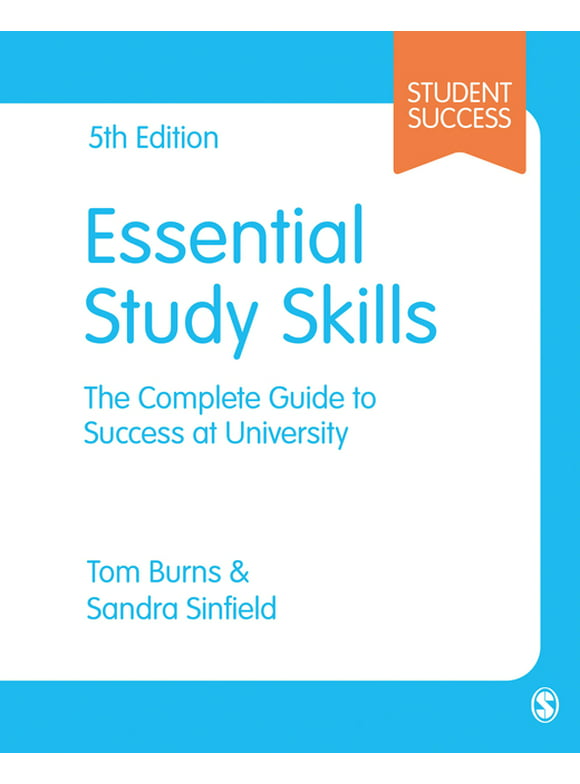 Student Success: Essential Study Skills: The Complete Guide to Success at University (Paperback)