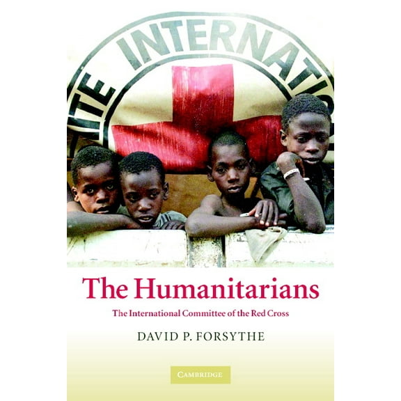 The Humanitarians: The International Committee of the Red Cross, (Paperback)