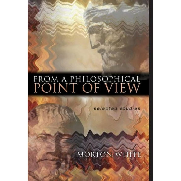 From a Philosophical Point of View: Selected Studies, (Hardcover)