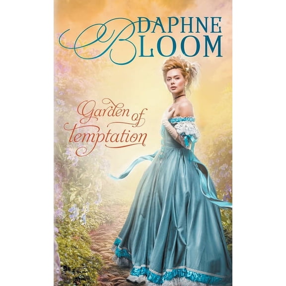 Garden of Love Garden of Temptation: A Sweet and Clean Regency Romance, Book 3, (Paperback)