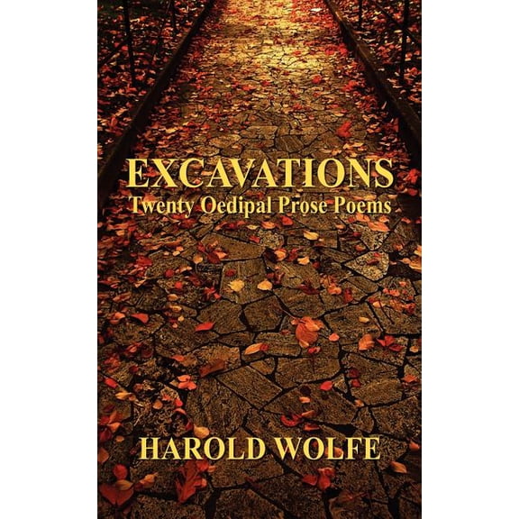 Excavations, Twenty Oedipal Prose Poems, (Paperback)