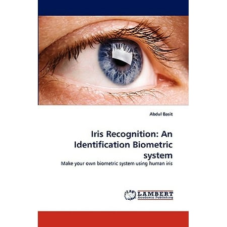 Iris Recognition : An Identification Biometric (Best Of Qari Abdul Basit)