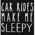 thumbnail image 2 of Car Rides Make Me Sleepy Baby Napping Toddler Boy Girl T Shirt Infant Toddler Brisco Brands 12M, 2 of 6