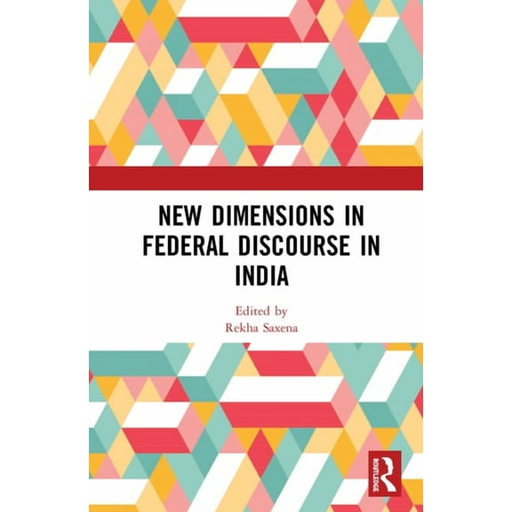 New Dimensions in Federal Discourse in India, (Hardcover)