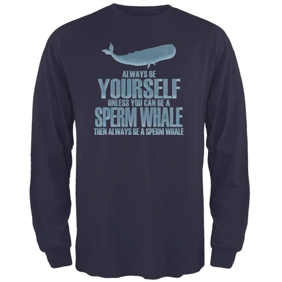Always Be Yourself Sperm Whale Navy Adult Long Sleeve T-Shirt