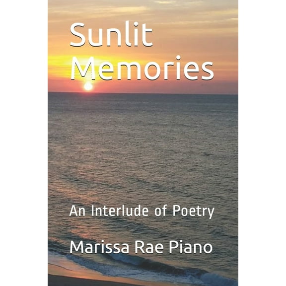 Sunlit Memories: An Interlude of Poetry (Paperback)