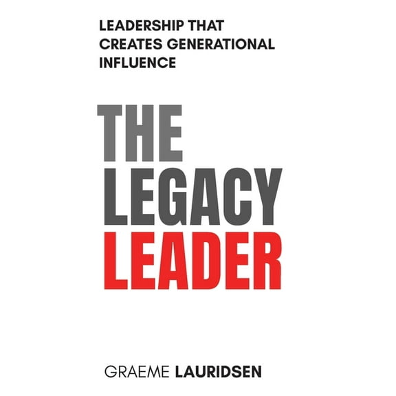 The Legacy Leader, (Paperback)