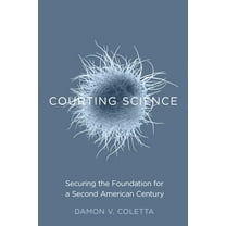 Courting Science : Securing the Foundation for a Second American Century (Hardcover)