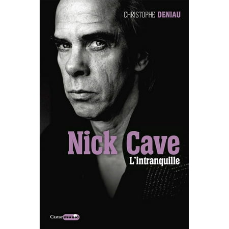 Nick Cave, l'intranquille - eBook