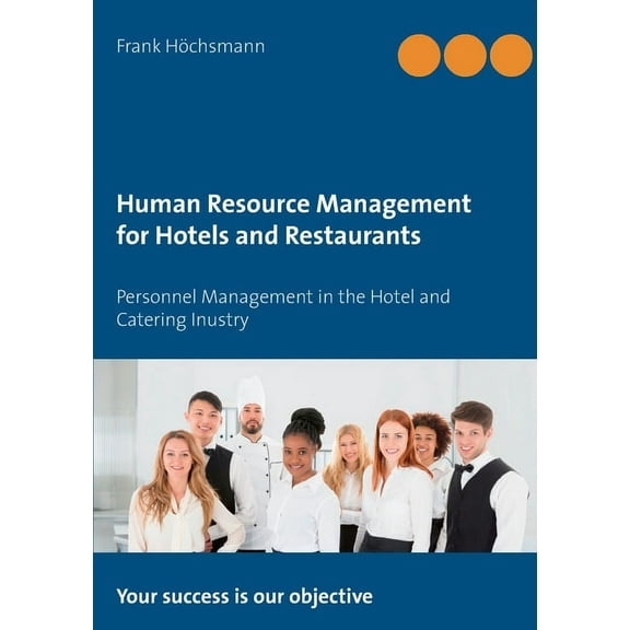 Human Resource Management for Hotels and Restaurants: Personnel Management in the Hotel and Catering Inustry, (Paperback)