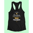 thumbnail image 3 of Better With Friends Quote Racerback Tank Women -Image by Shutterstock, Female Small, 3 of 4