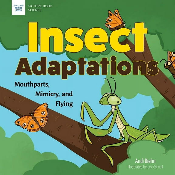 Picture Book Science Insect Adaptations: Mouthparts, Mimicry, and Flying, (Hardcover)
