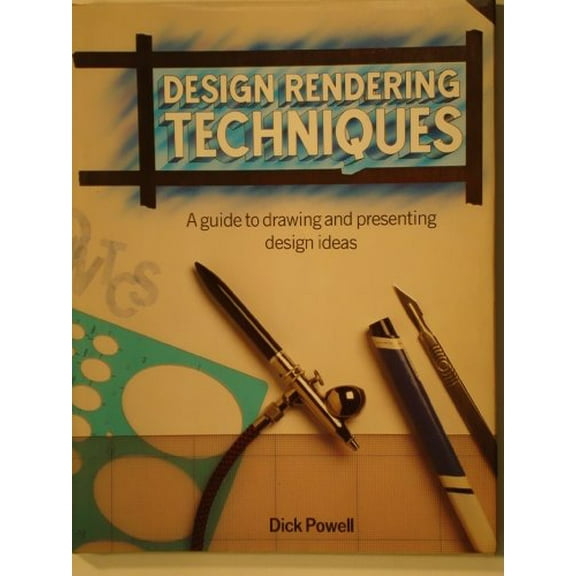 Pre-Owned Design Rendering Techniques: A Guide to Drawing and Presenting Design Ideas (Hardcover) 0891341250 9780891341253