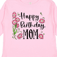 thumbnail image 4 of Inktastic Happy Birthday, Mom Pink Flowers Boys or Girls Long Sleeve Toddler T-Shirt, 4 of 5