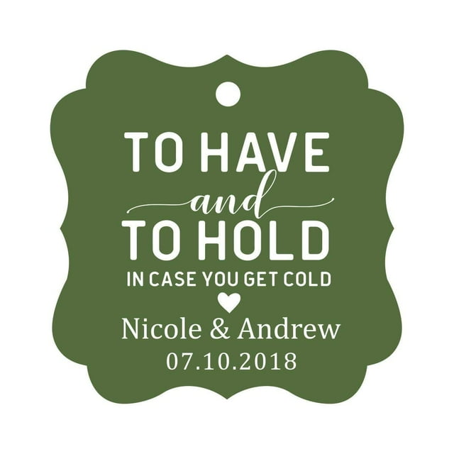 Darling Souvenir To Have and To Hold In Case You Get Cold Wedding Party Favor Hang Tags Custom Bonbonniere Gift Tags-Olive Green-50 Tags