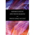 thumbnail image 1 of Opportunistic Spectrum Sharing and White Space Access: The Practical Reality, 1 of 1