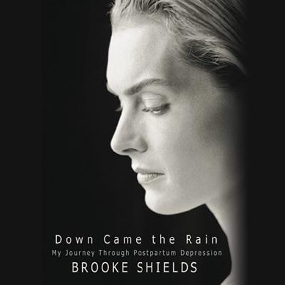 Pre-Owned Down Came the Rain: My Journey Through Postpartum Depression (Audiobook) by Brooke Shields
