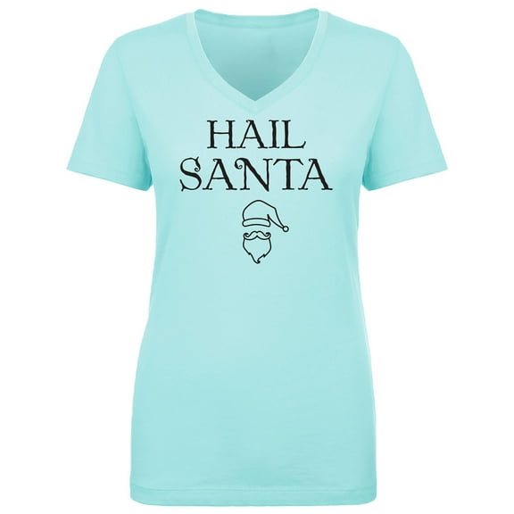 Hail Santa Womens V-Neck T-Shirt