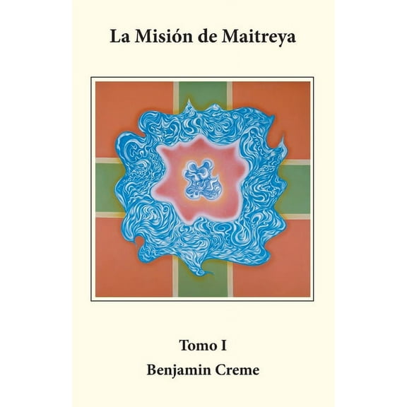 La Misión de Maitreya, Tomo I (Paperback)