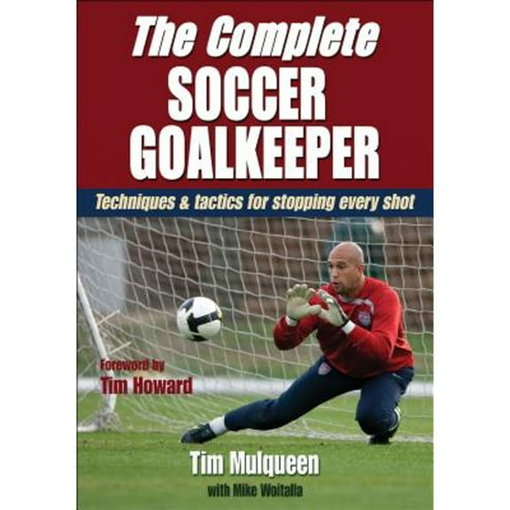 Pre-Owned The Complete Soccer Goalkeeper (Paperback) 0736084355 9780736084352