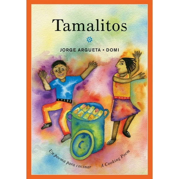 Bilingual Cooking Poems Tamalitos: Un Poema Para Cocinar / A Cooking Poem, Book 3, (Paperback)
