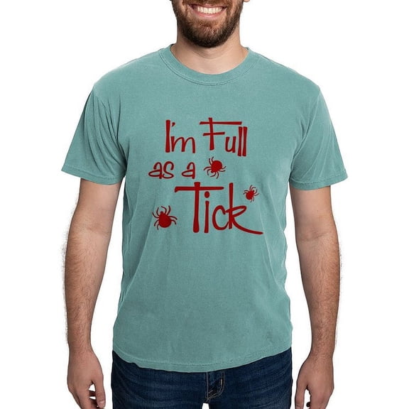 CafePress - Full As A Tick - Mens Comfort Colors Shirt