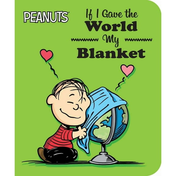 Peanuts: If I Gave the World My Blanket (Board book)