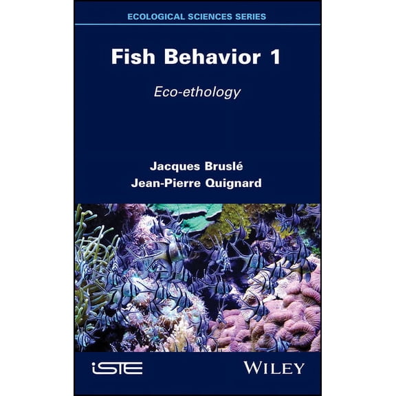 Fish Behavior 1: Eco-Ethology, (Hardcover)