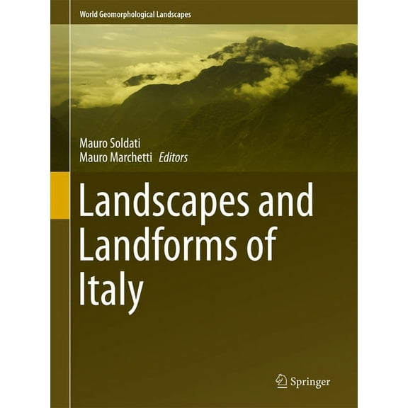 World Geomorphological Landscapes Landscapes and Landforms of Italy, (Hardcover)