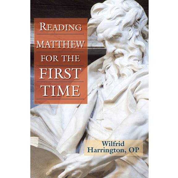 Pre-Owned Reading Matthew for the First Time (Paperback) 0809148536 9780809148530