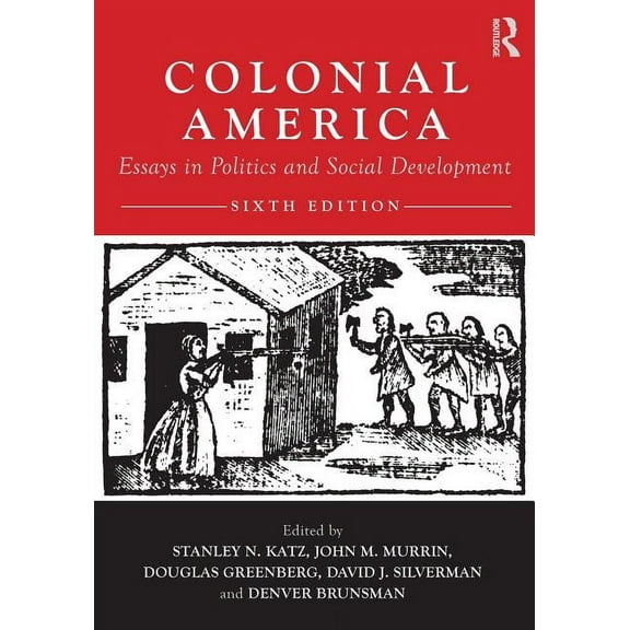 Colonial America: Essays in Politics and Social Development, (Paperback)