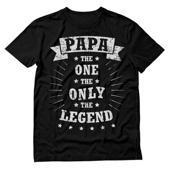 Tstars Mens Gifts for Dad Father's Day Shirts Papa the One the Only the Legend Shirt Gift for Father Dad Cool Best Gift for Dad Men T Shirt