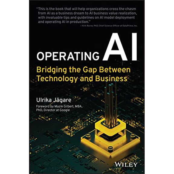 Pre-Owned Operating AI: Bridging the Gap Between Technology and Business (Paperback) 1119833191 9781119833192