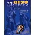 thumbnail image 2 of The Complete Gesù Bambino (the Infant Jesus): Seven Versions of the Christmas Classic in One Volume (Paperback) by Pietro A Yon, 2 of 2