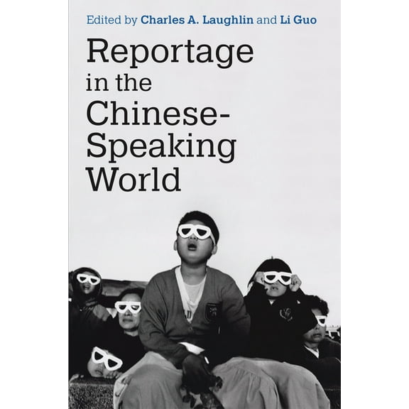 China Understandings Today Reportage in the Chinese-Speaking World, (Paperback)